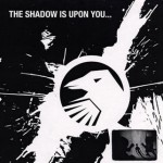 The Shadow is Upon You